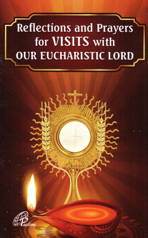 Reflections and Prayers for Visits with Our Eucharistic Lord