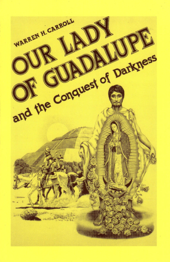 Our Lady of Guadalupe and the Conquest of Darkness