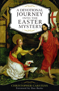 A Devotional Journey into the Easter Mystery