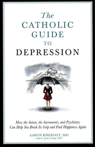 The Catholic Guide to Depression