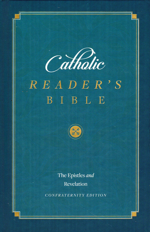 Catholic Reader's Bible: Epistles and Revelation
