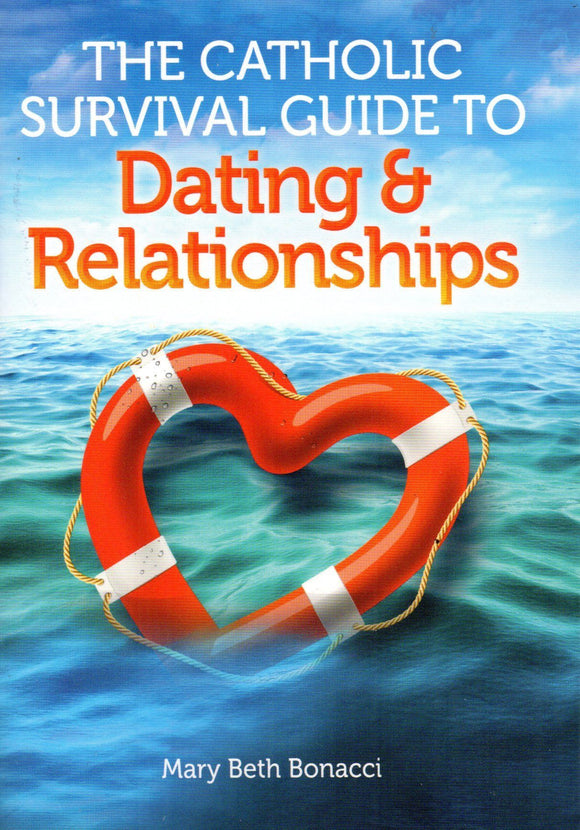 The Catholic Survival Guide to Dating and Relationships