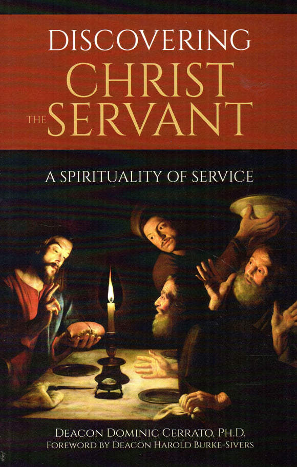 Discovering Christ the Servant: A Spirituality of Service