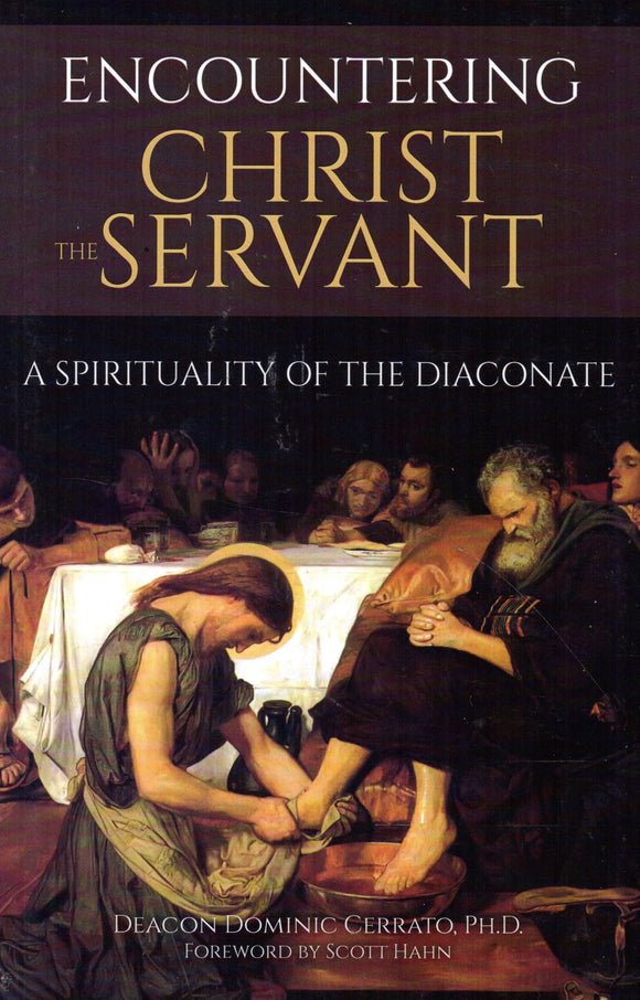 Encountering Christ the Servant: A Spirituality of the Diaconite