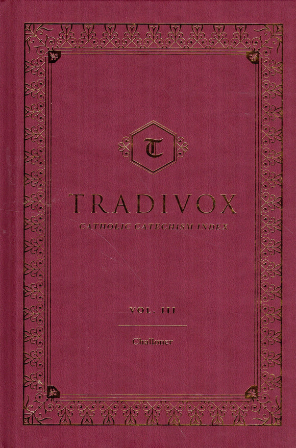 Tradivox: Catholic Catechism Index Volume III