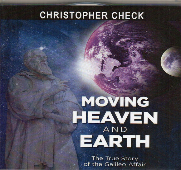 Moving Heaven and Earth: The True Story of the Galileo Affair CD