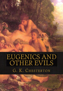 Eugenics and Other Evils