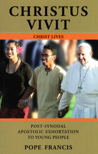 Christus Vivit: Post-Synodal Apostolic Exhortation to Young People