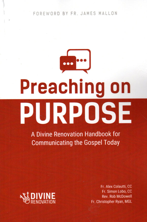 Preaching on Purpose: A Divine Renoivation Handbook for Communicating the Gospel Today