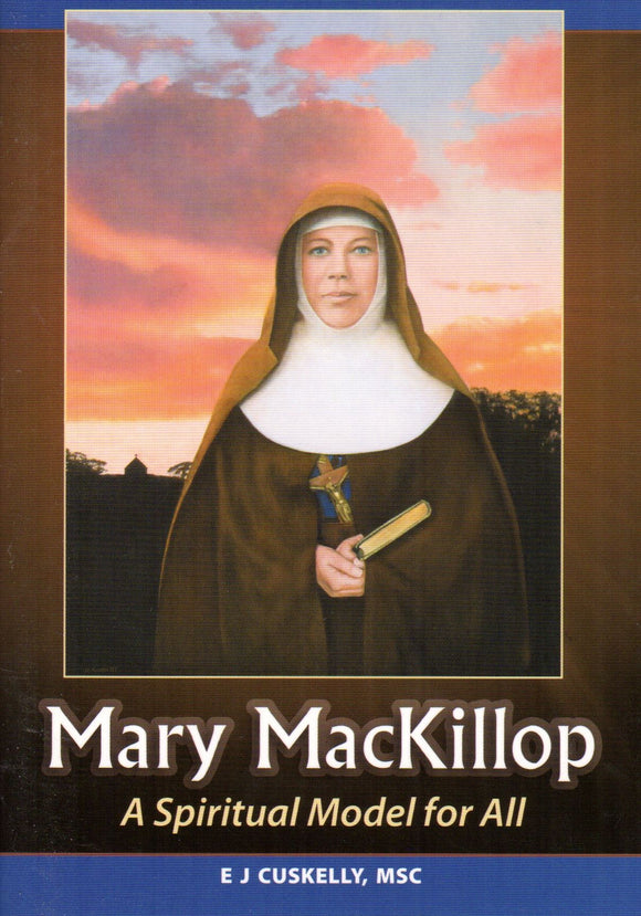 Mary Mackillop A Spiritual Model for All