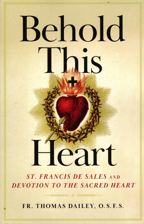 Behold This Heart: St Francis de Sales and the Sacred Heart