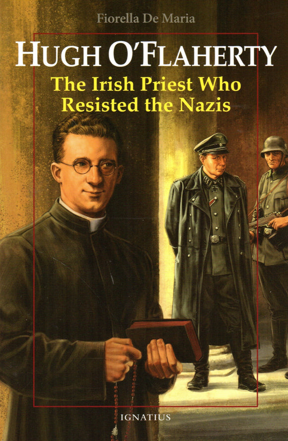 Hugh O'Flaherty: The Irish Priest Who Resisted the Nazis