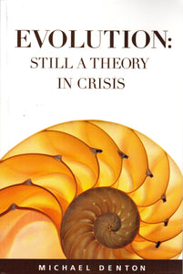 Evolution: Still a Theory in Crisis