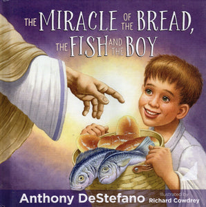 The Miracle of the Bread, the Fish, and the Boy