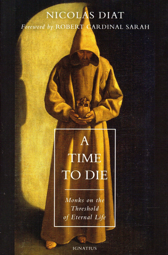 A Time to Die: Monks on the Threshold of Eternal Life