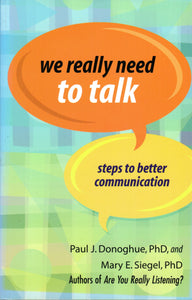 We Really Need to Talk: Steps to Better Communication