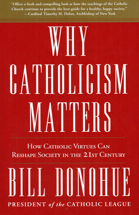 Why Catholicism Matters