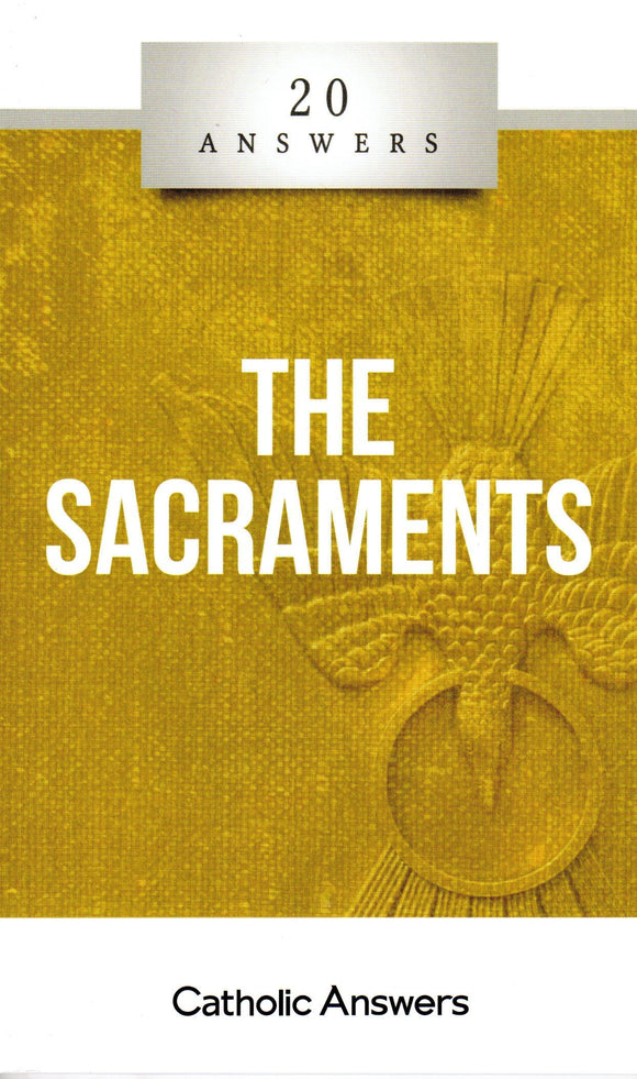 20 Answers - The Sacraments