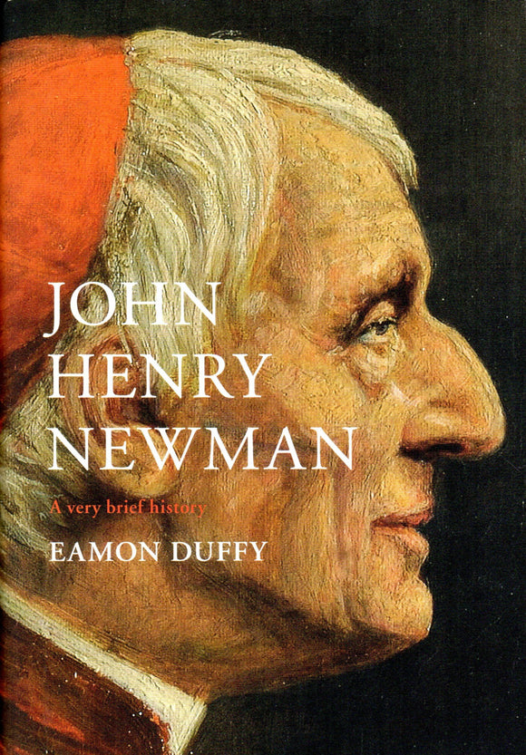 John Henry Newman: A Brief History