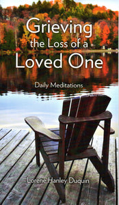 Grieving the Loss of a Loved One: Daily Meditations