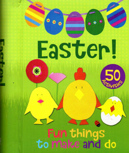 Easter! Fun Things to Make and Do