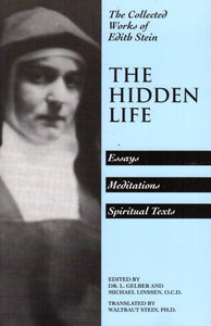 The Collected Works of Edith Stein 4 - The Hidden Life