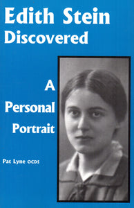 Edith Stein Discovered - A Personal Portrait