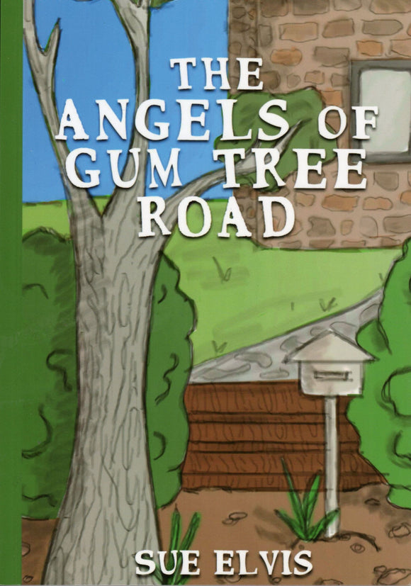 The Angels of Gum Tree Road