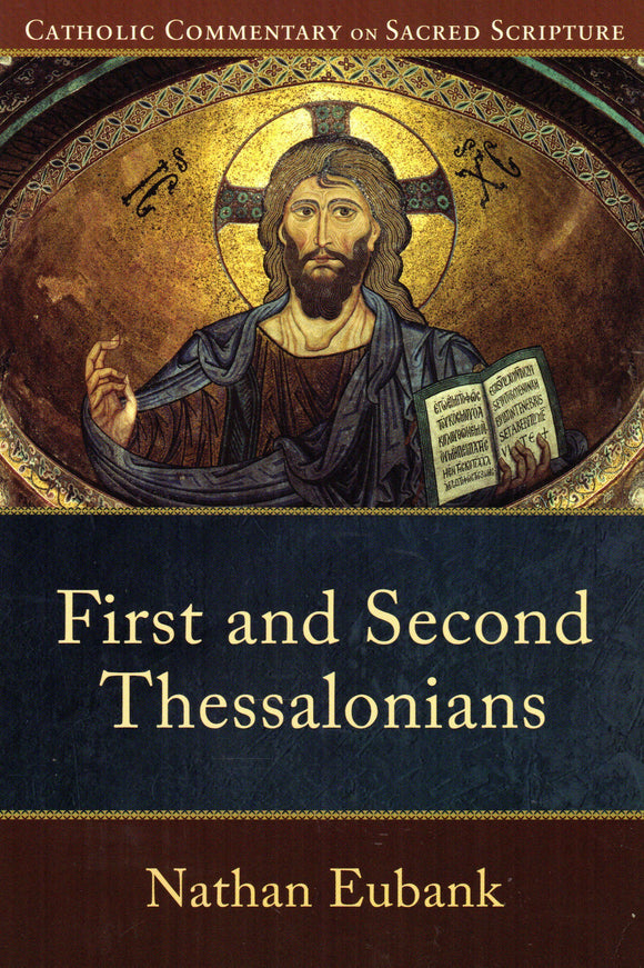 Catholic Commentary on Sacred Scripture: First and Second Thessalonians