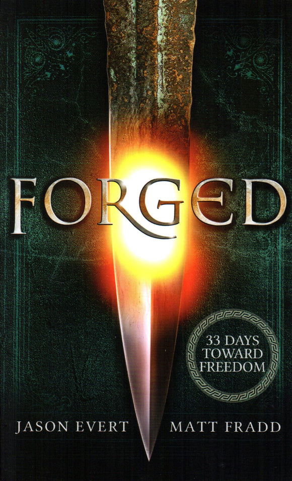 Forged: 33 Days Towards Freedom