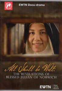 All Shall be Well: The Revelations of Blessed Julian of Norwich DVD