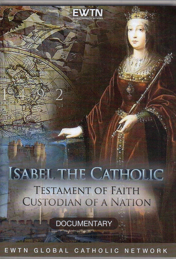 Isabel the Catholic: Testament of Faith Custodian of a Nation DVD