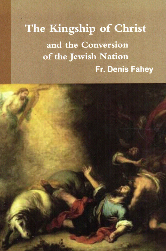 The Kingship of Christ and the Conversion of the Jewish Nation