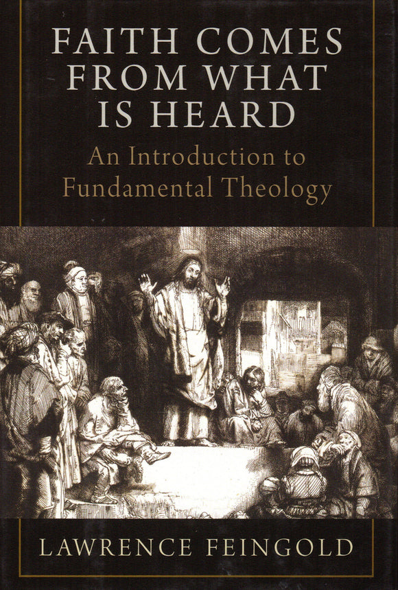 Faith Comes from What is Heard: An Introduction to Fundamental Theology