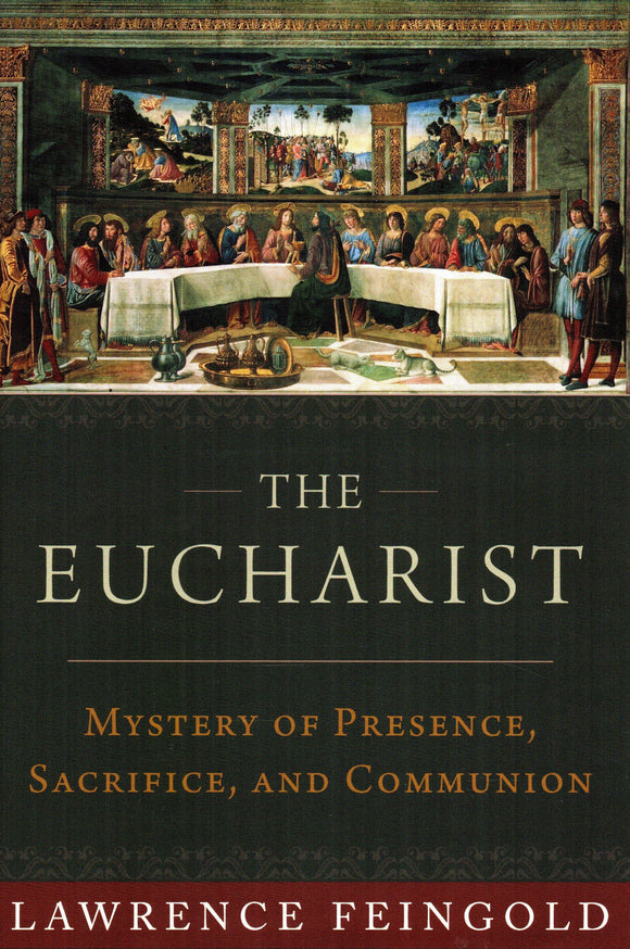 The Eucharist: Mystery of Presence, Sacrifice and Communion