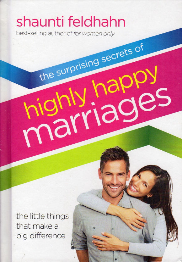 The Surprising Secrets of Highly Happy Marriages