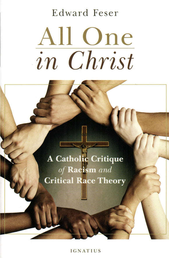 All One in Christ: A Catholic Critrique of Racism and Critical Race Theory