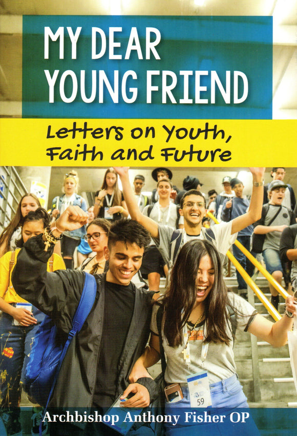 My Dear Young Friend: Letters on Youth, Faith and Faith