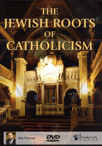 The Jewish Roots of Catholicism DVD