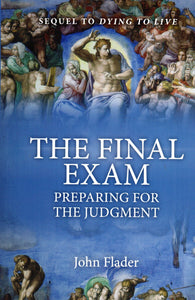 The Final Exam: Preparing for the Judgment