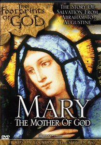 The Footprints of God - Mary The Mother of God DVD