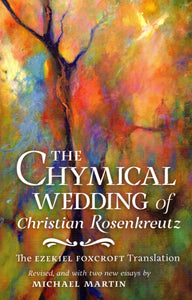 The Chymical Wedding of Christian Rosenkreutz