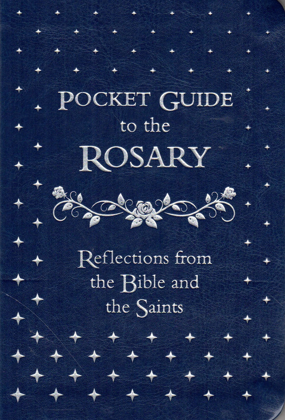 Pocket Guide to the Rosary: Reflections from the Bible and the Saints