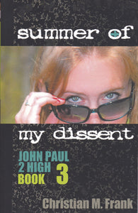 Summer of My Dissent - John Paul  2 High Book 3