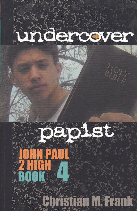 Undercover Papist - John Paul 2 High Book 4
