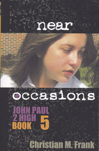 Near Occasions - John Paul 2 High Book 5