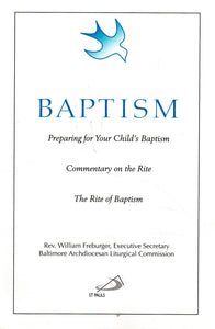 Baptism: Preparing for Your Child's Baptism - Commentary on the Rite - The Rite of Baptism