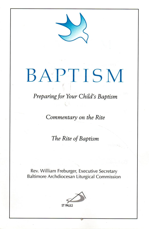 Baptism: Preparing for Your Child's Baptism - Commentary on the Rite - The Rite of Baptism