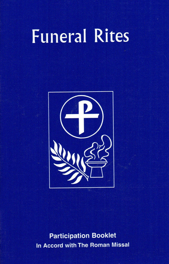 Funeral Rites: Participation Booklet In Accord with the Roman Missal