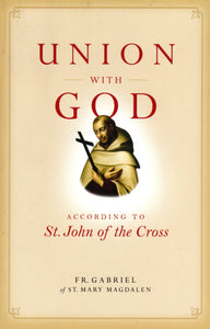 Union with God: According to St John of the Cross